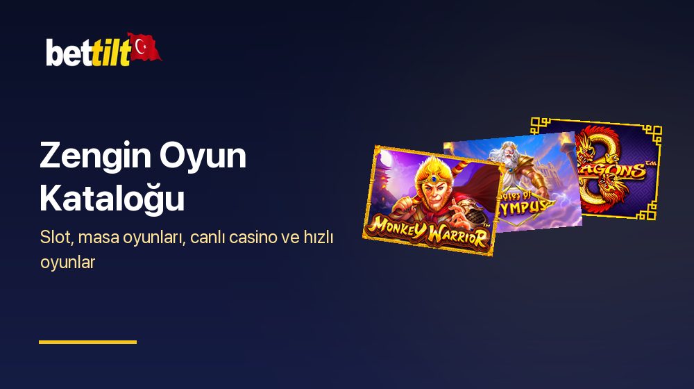 Bettilt oyun kataloğu: slot, masa oyunları ve canlı casino